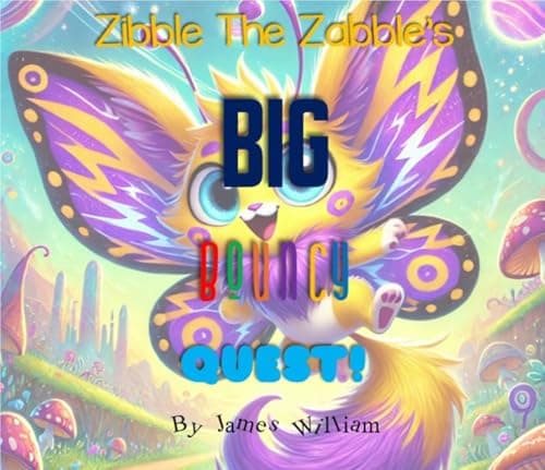 Zibble the Zabble's Big, Bouncy Quest!