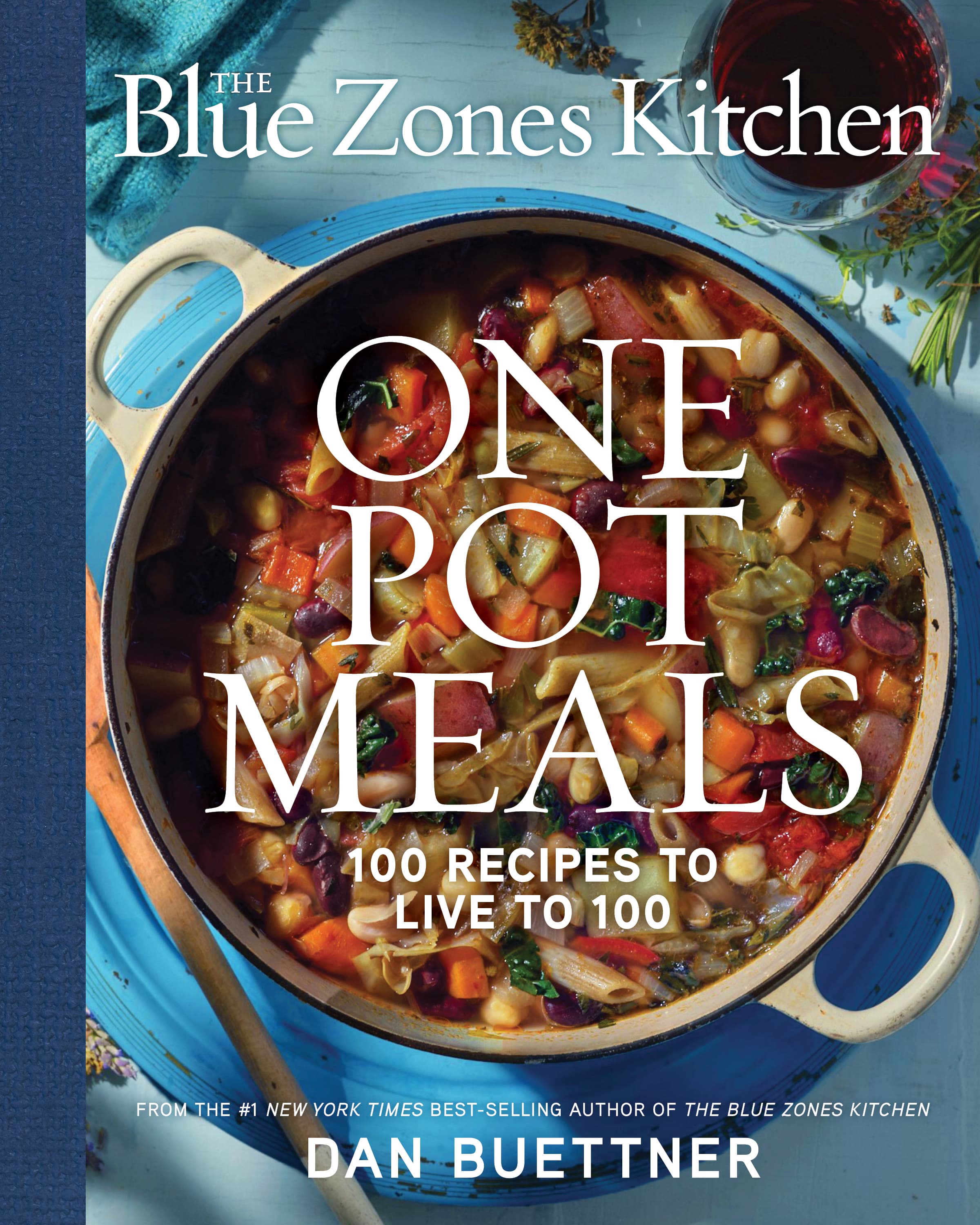 The Blue Zones Kitchen's One Pot Meals: 100 Recipes to Live to 100