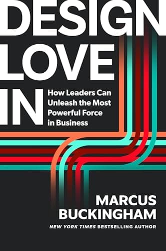 Design Love In: How to Unleash the Most Powerful Force in Business