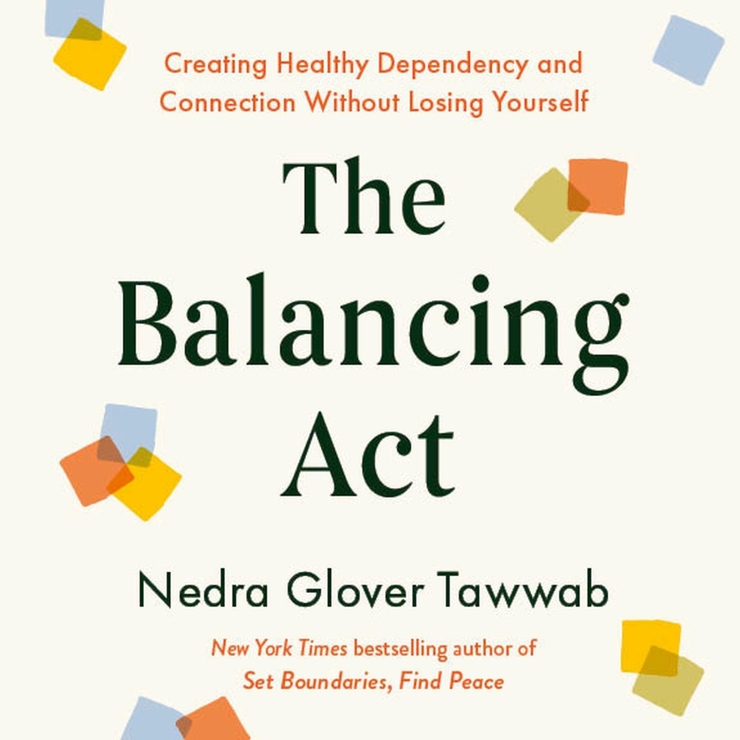 The Balancing Act: Creating Healthy Dependency and Connection without Losing Yourself